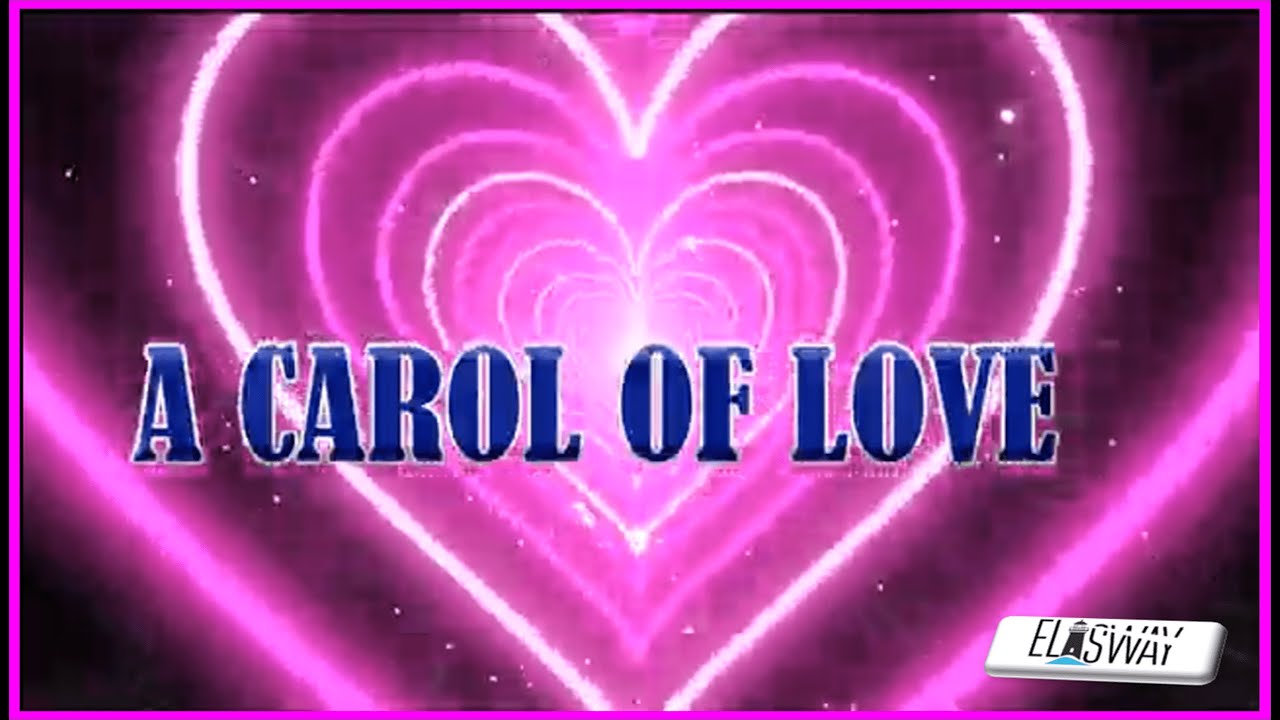 A CAROL OF LOVE