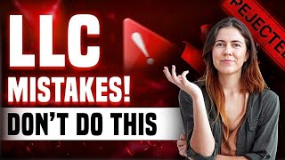 DO NOT Make These 6 Common LLC Mistakes! (For Beginners)