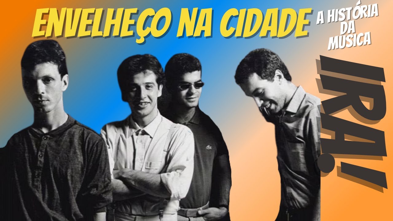 IRA!- ENVELHEÇO NA CIDADE - A Historia do Álbum [corte] - YouTube