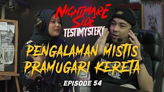 NIGHTMARESIDE TESTIMYSTERY #54 | PENGALAMAN MISTIS PRAMUGARI KERETA