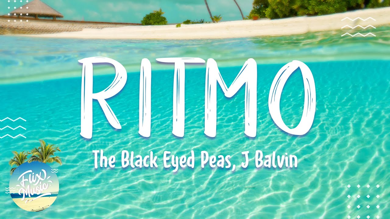 The Black Eyed Peas, J Balvin RITMO (Letra/Lyrics) YouTube
