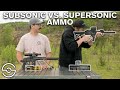 Subsonic vs supersonic ammo  what is the best ammo for suppressors