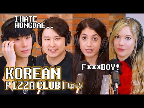 Dating in Korea, Hongdae F***boys, Tinder (feat. Sean Solo) | Korean Pizza Club | EP.5
