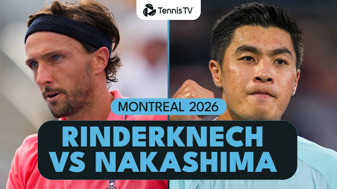 Arthur Rinderknech vs Brandon Nakashima | Montreal 2026 Match Highlights