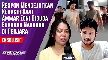 Respon Kekasih Saat Ammar Zoni Diduga Edarkan Narkoba | Intens Investigasi | Eps 5836