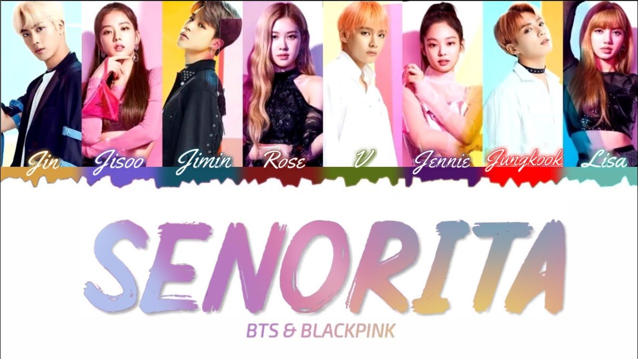 How Would BTS & BLACKPINK Sing 'SENORITA' by (G) I-DLE (Eng/Han/Rom/Vocal line) Lyrics (FANMADE)
