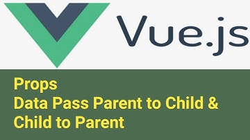 Props | Communicate Child to Parent & Parent to Child Component | #8 | Vue Js 3 Tutorial in Hindi