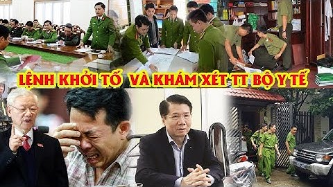 🔴CHẤN ĐỘNG: BỘ CÔNG AN KHÁM XÉT NƠI Ở VÀ LÀM VIỆC CỦA THỨ TRƯỞNG BỘ Y TẾ TRƯƠNG QUỐC CƯỜNG