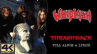 Whiplash - Thrashback (4K | 1998 | Full Album &amp; Lyrics)