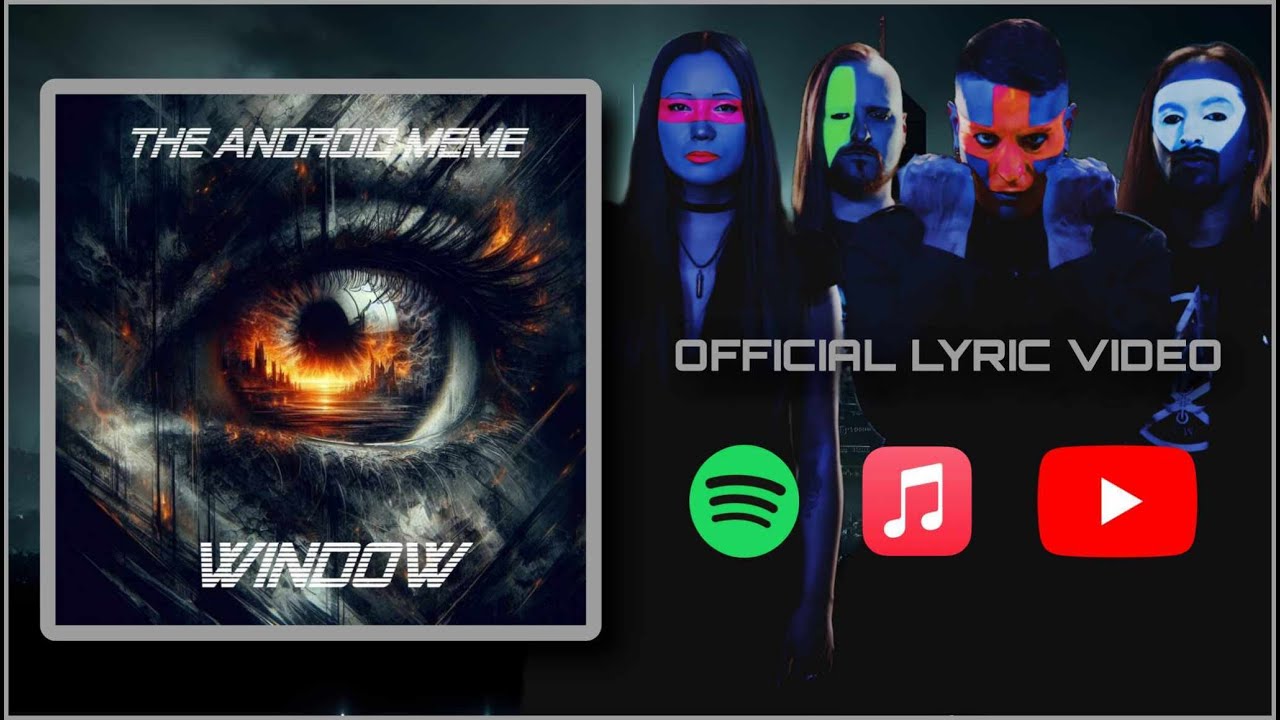 The Android Meme - "Window" - Lyric Video