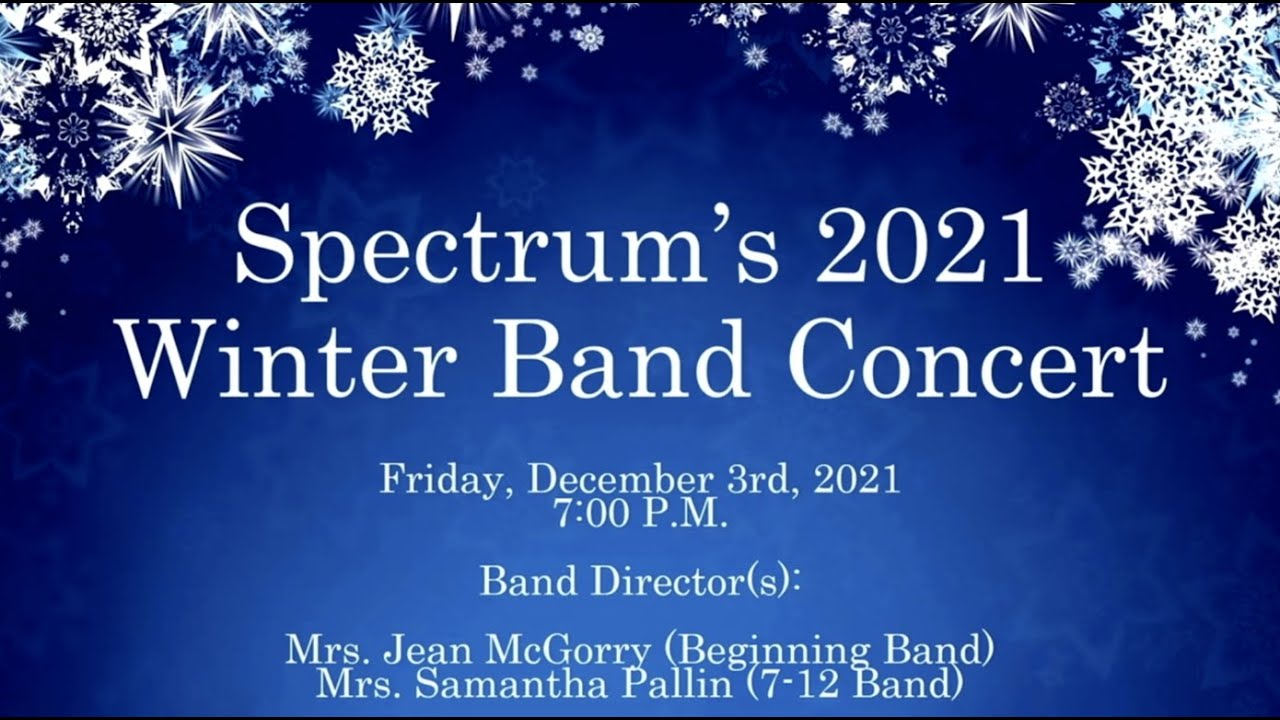 Spectrum's 2021 Winter Band Concert