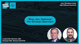 DTP Season 4 #170 - Plan, Act, Optimize: Leadership Interview with Richard Danforth, CEO of Genasys