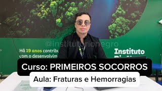 Aula sobre Fraturas e Hemorragias - Curso Primeiros Socorros - Instituto Rio Negro