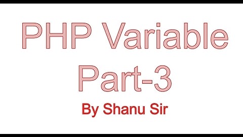 PHP Variables Part-3
