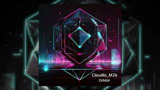 Claudio_M26 - Orbital (Original mix)