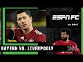 Who would win in a Bayern Munich vs. Liverpool tie? | Extra Time | ESPN FC