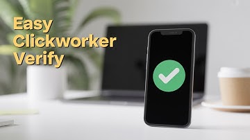 Hoe u uw Clickworker-account kunt verifiëren - een eenvoudige manier