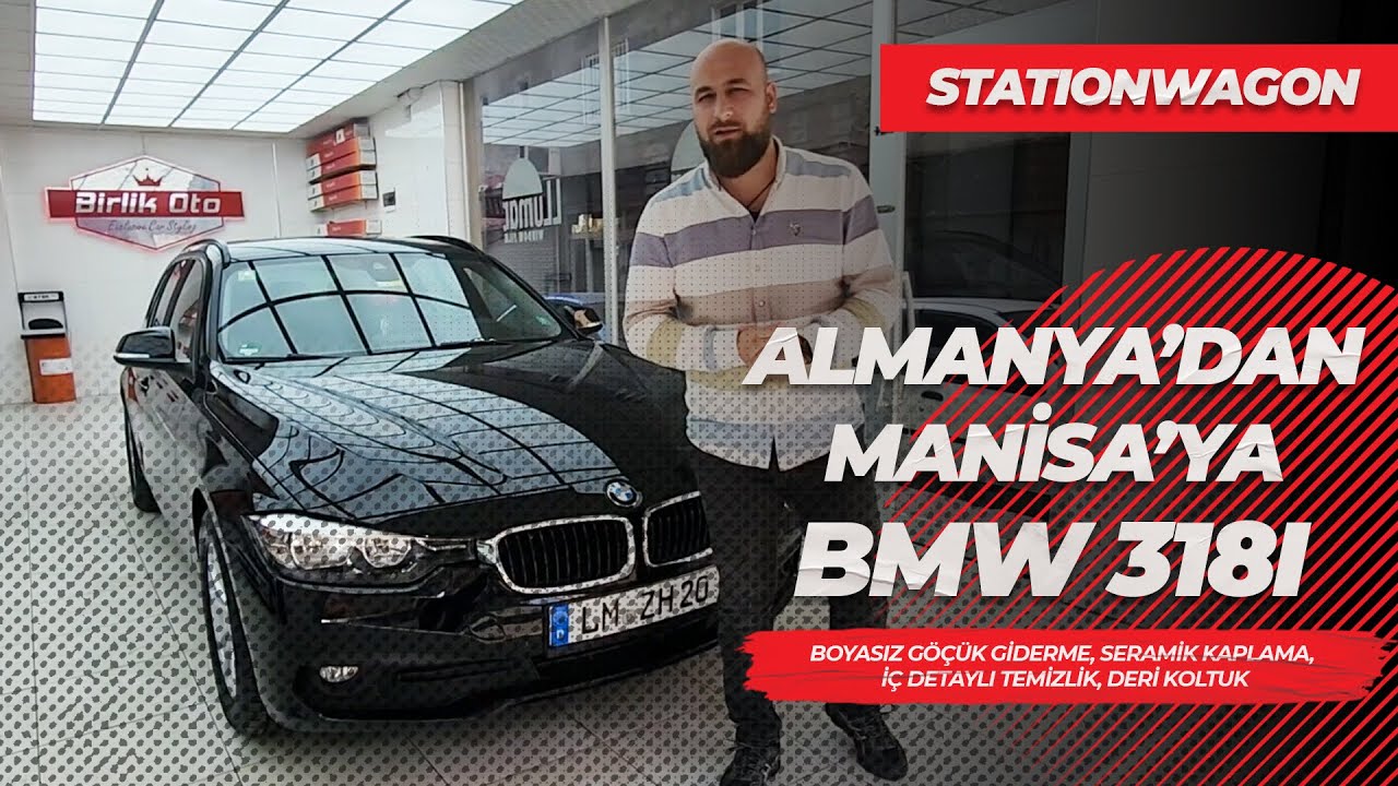 BMW 318i Station Wagon // Almanya'dan Manisa'ya // Boyasız Göçük Düzeltme, Seramik, Deri Koltuk
