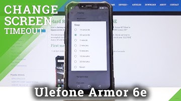 How to Change Screen Timeout in Ulefone Armor 6E - Change Sleep Time