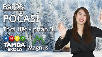 HỌC TIẾNG SÉC – Bài 93: POČASÍ - Thời tiết (Phần 3)