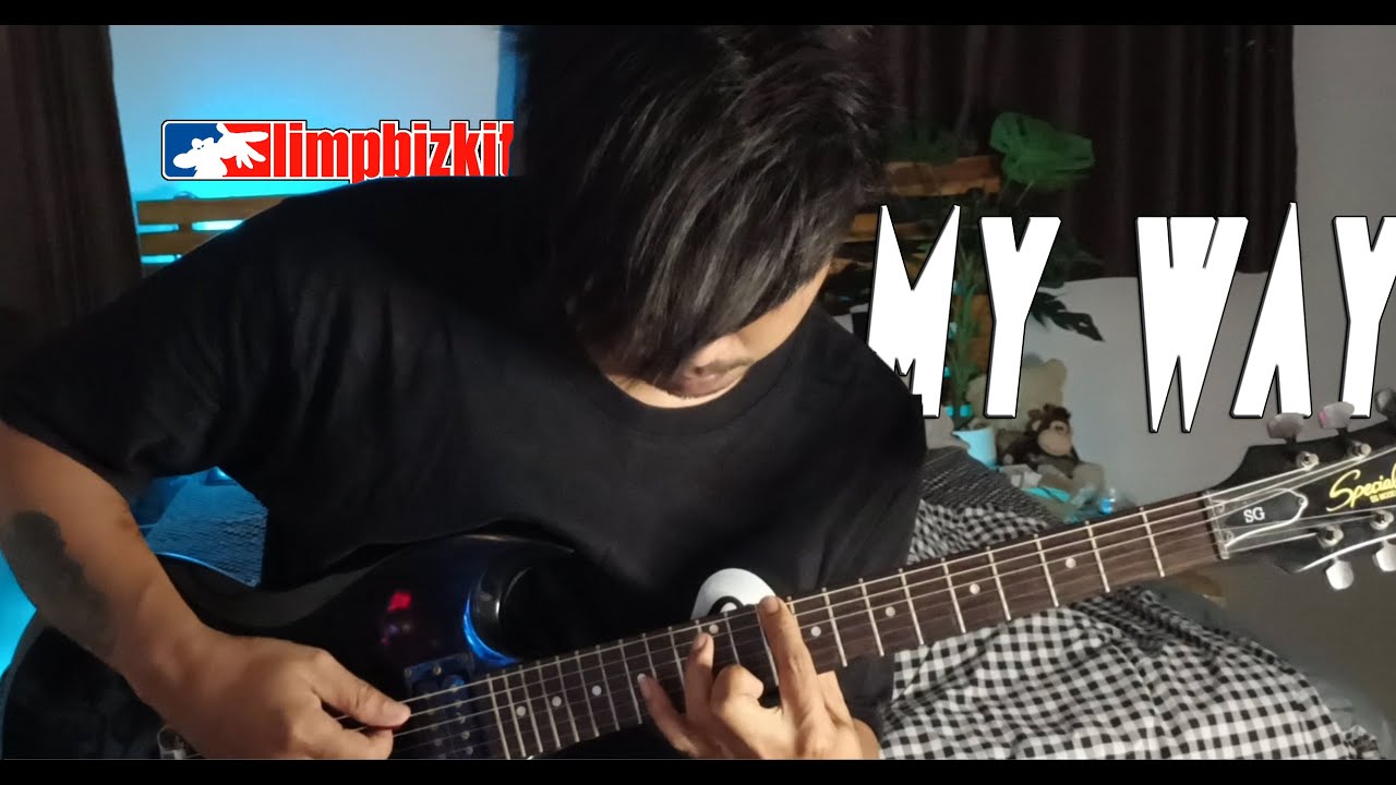 Limp Bizkit - My Way • Guitar cover - YouTube