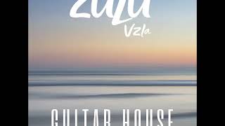 Zulu Vzla - 2.Guitar House (Unlimited Album)