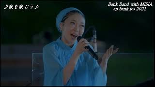 Bank Band with MISIA  ‐歌を歌おう -  ap bank fes 21 LIVE