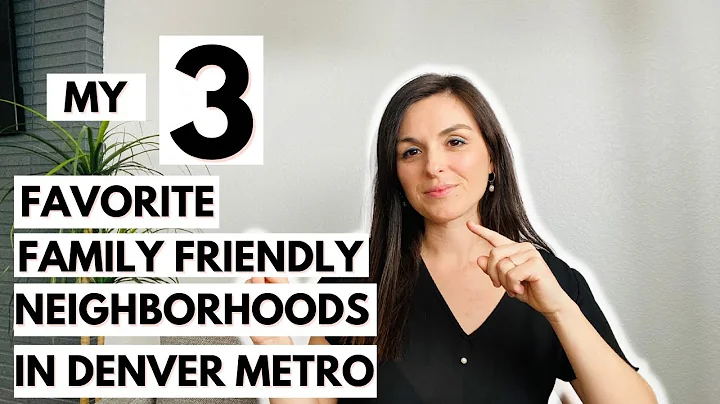 My 3 favorite family friendly neighborhoods in Denver Metro