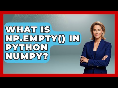 What Is Np.empty() In Python NumPy? - Python Code School