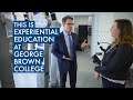 This is Experiential Education at George Brown College
