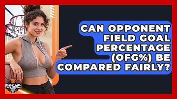 Can Opponent Field Goal Percentage (OFG%) Be Compared Fairly? - Basketball Stats Central