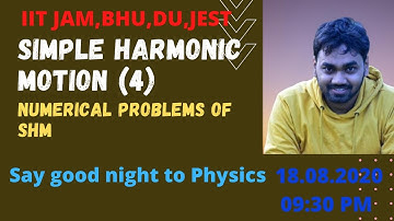 Good Night Session (18.08.20) Simple Harmonic Motion (Numerical Problems ) (4)