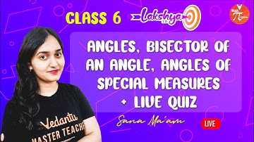 Practical Geometry L4 [Angles, Bisector Of An Angle, Angles Of Special Measures & Live Quiz] Pirates
