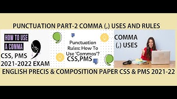 PUNCTUATION PART-2 COMMA (,). IMPORTANT VIDEO BAESD ON GRAMMAR FOR CSS, PMS & DESCRIPTIVE TESTS 2022