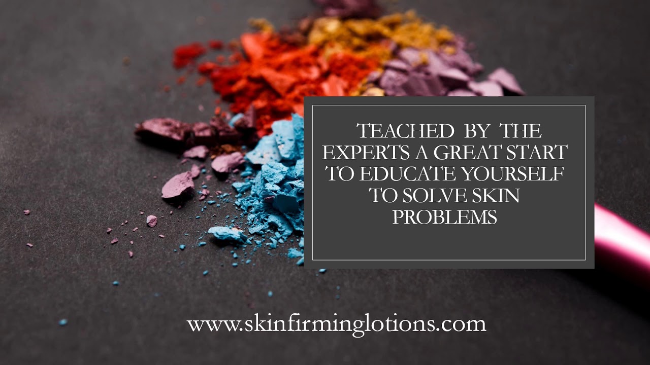 Skin Firming Lotions - Free Skin care E-book Guide. - YouTube