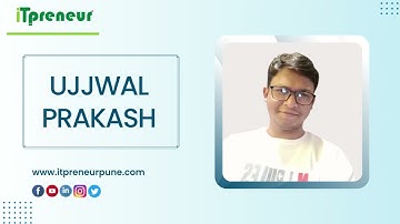Ujjwal Prakash | Software Developer | Student Testimonial video | online video | iTpreneur