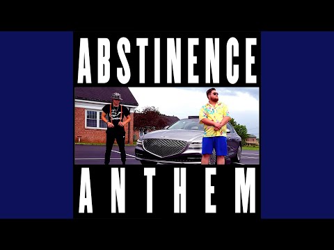 The Abstinence Anthem
