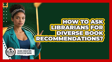 How To Ask Librarians For Diverse Book Recommendations?