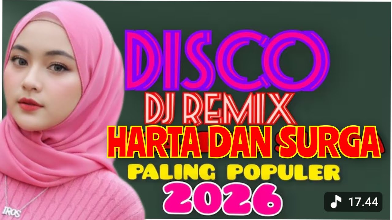 HARTA DAN SURGA DISCO DJ REMIX DANGDUT ELECTONE VIRAL 2026 FULBASS.