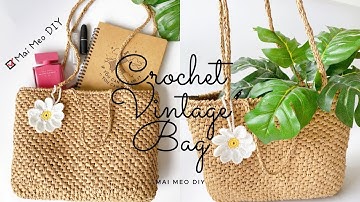 Crochet Vintage Bag| Hướng Dẫn Móc Túi Xách Sợi Cọ | Mai Meo DIY| E7