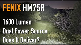 FENIX HM75R 1600 Lumen Headlamp And Power Bank - Does It Perform?