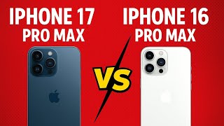 iPhone 17 Pro Max vs iPhone 16 Pro Max: The Ultimate Showdown!