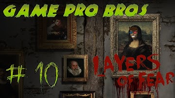 Layers of Fear - Game Pro Bros Let