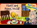 That S NOT FUNNY David A NO DAVID Read Aloud That S NOT FUNNY David A NO DAVID Read Aloud