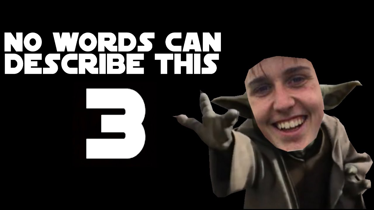 No Words Can Describe This 3 YouTube