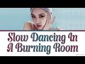 ROSÉ Slow Dancing In A Burning Room Lyrics (Cover)