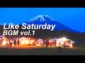 Like Saturday ライクサタデー BGM vol.1