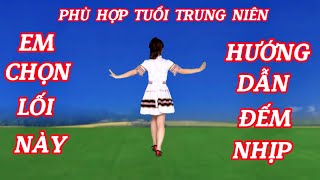 HƯỚNG DẪN ĐẾM NHỊP💥EM CHỌN LỐI NÀY ( CÓ KHỚP NHẠC CHẬM Ở CUỐI VIDEO)