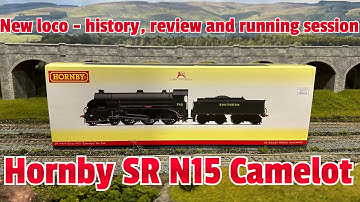 Hornby 00 gauge R3527 - SR N15 Camelot - History, review and running session