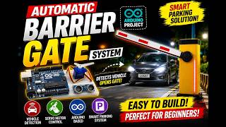 Arduino Uno project -#21 Automatic Barrier Gate System